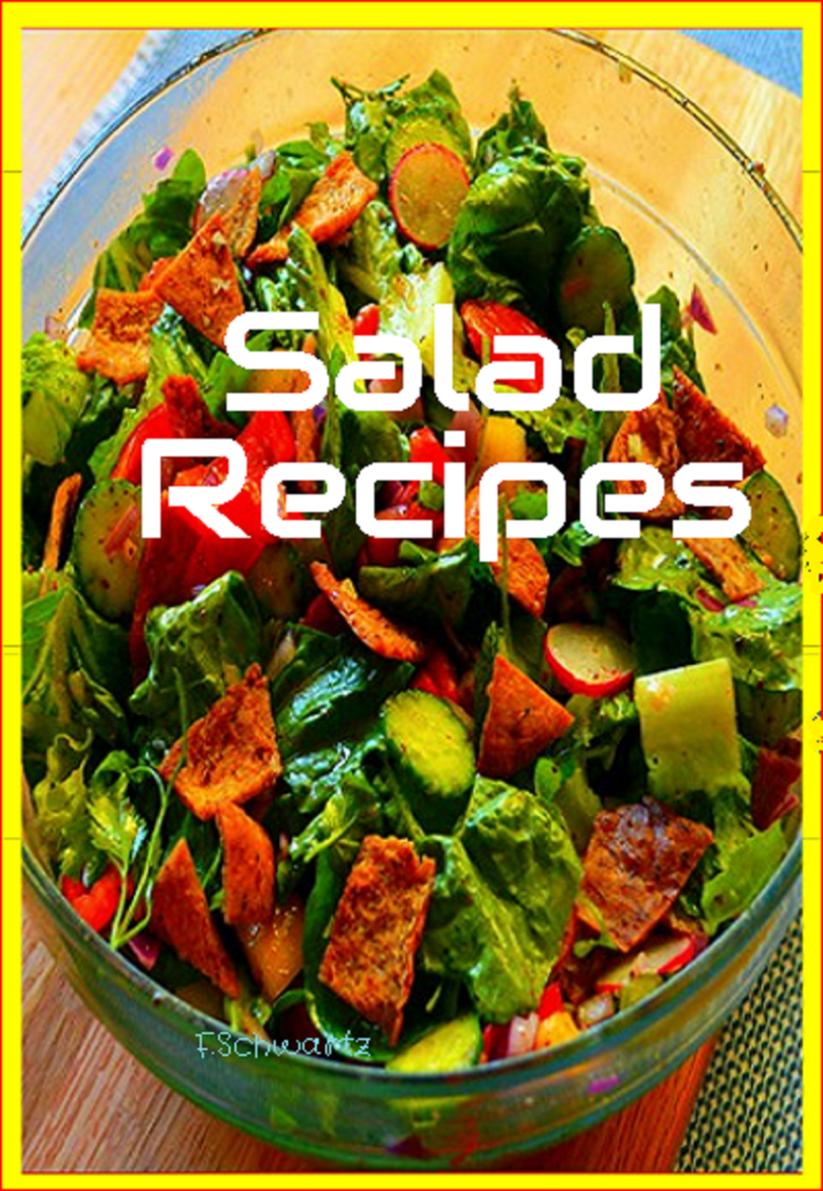 Smashwords - Salad Recipes - a book by F. Schwartz