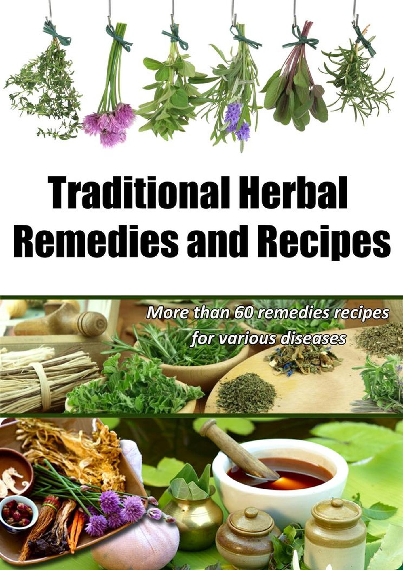 Smashwords Traditional Herbal Remedies and Recipes a book by Goce