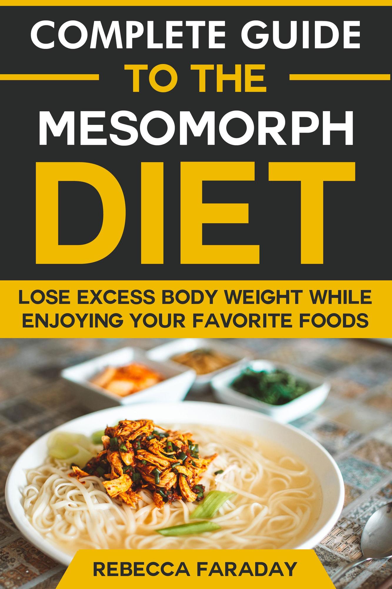 Smashwords Complete Guide To The Mesomorph Diet Lose Excess Body Weight While Enjoying Your