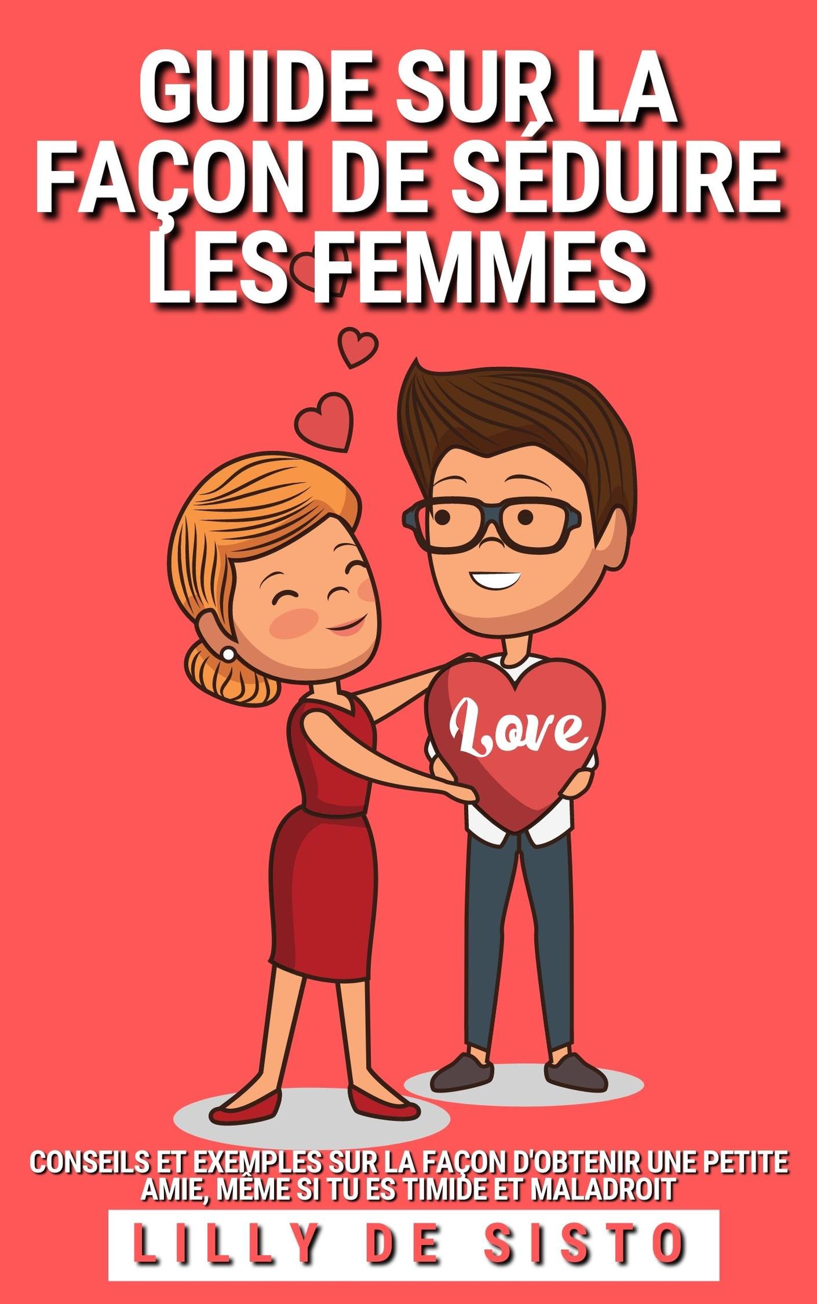 Smashwords Guide Sur La Façon De Séduire Les Femmes Conseils Et