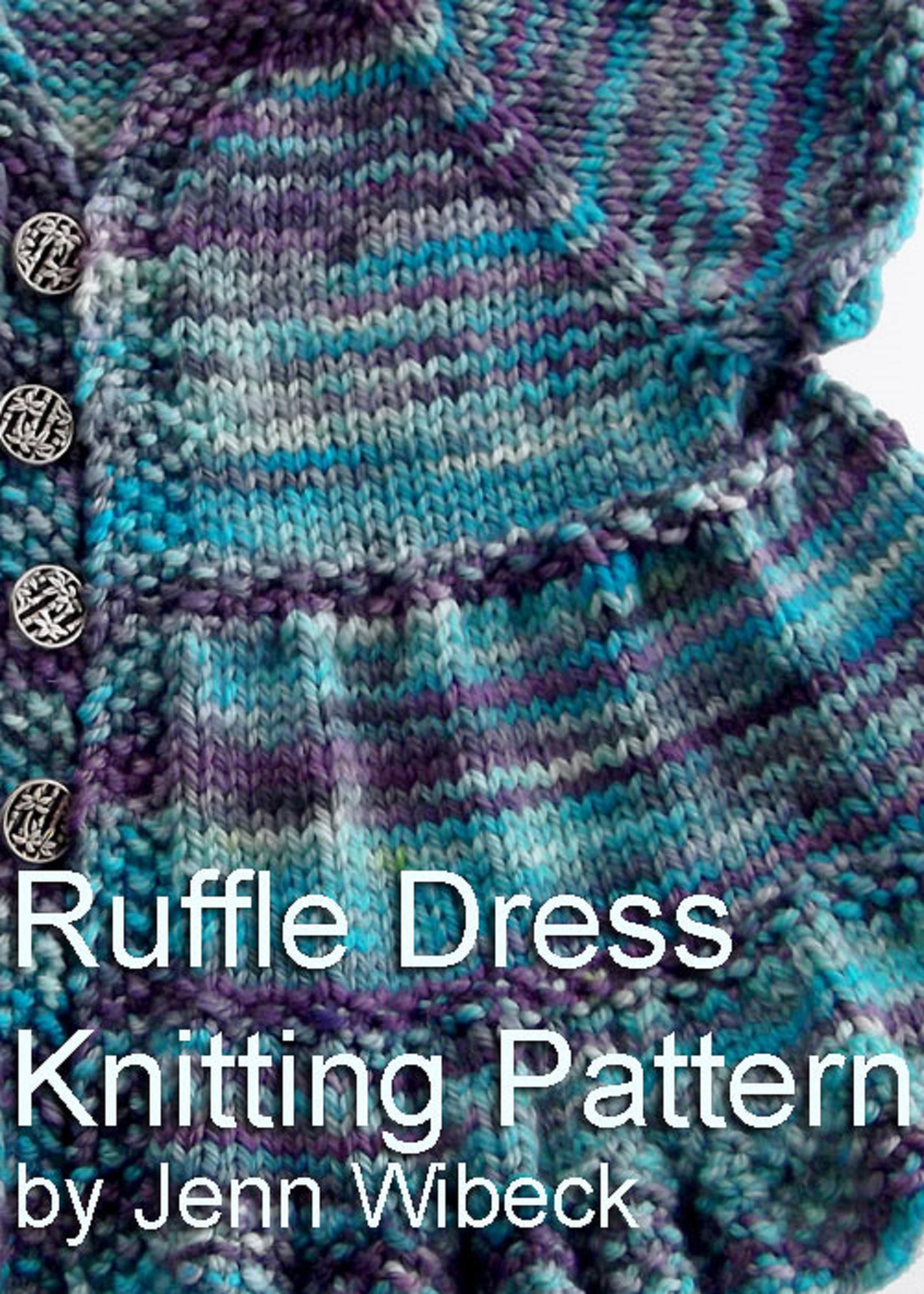 Ruffle Dress Baby Knitting Pattern An Ebook By Jenn Wisbeck