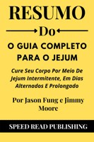 JASON FUNG - JIMMY MOORE - Le Guide complet du jeûne