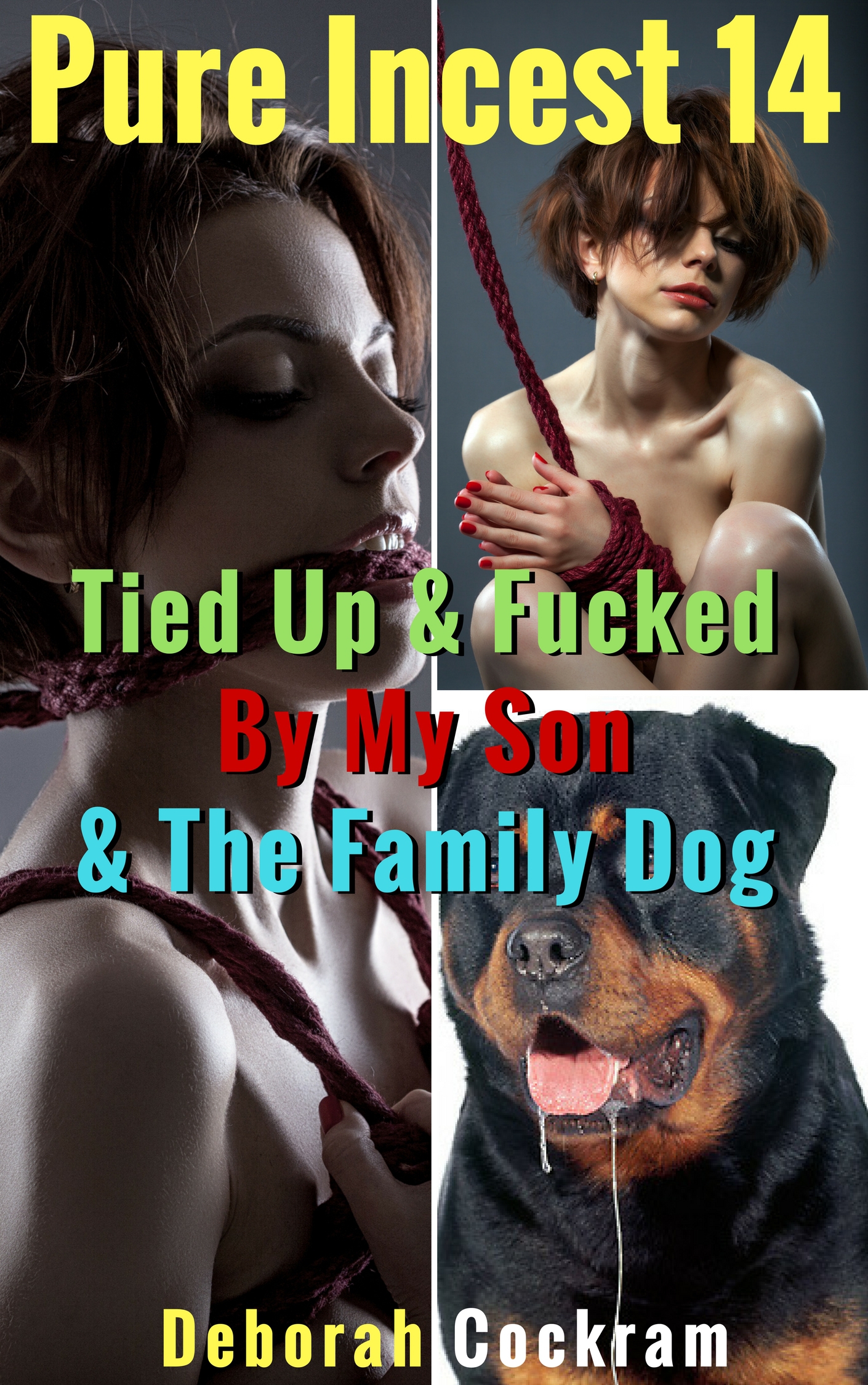 Smashwords – Pure Incest 14 Tied Up and Fucked By My Son and The Family Dog – a book by Deborah Cockram photo