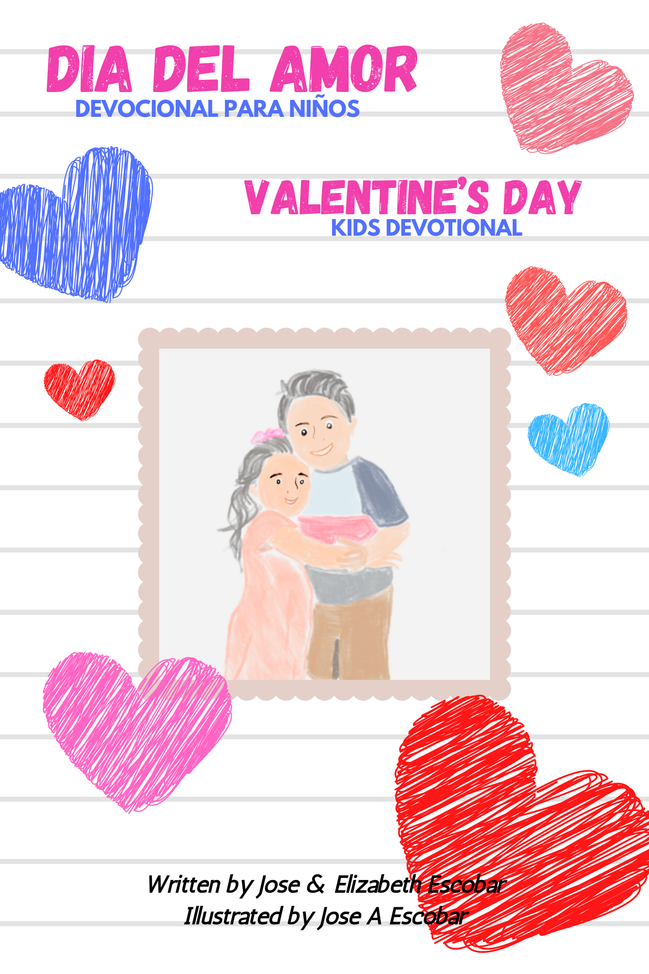 Smashwords Valentine S Day Kids Devotional Dia El Amor Devocional Para Ninos Bilingual English Spanish Devotional For Toddlers A Book By Jose A Escobar