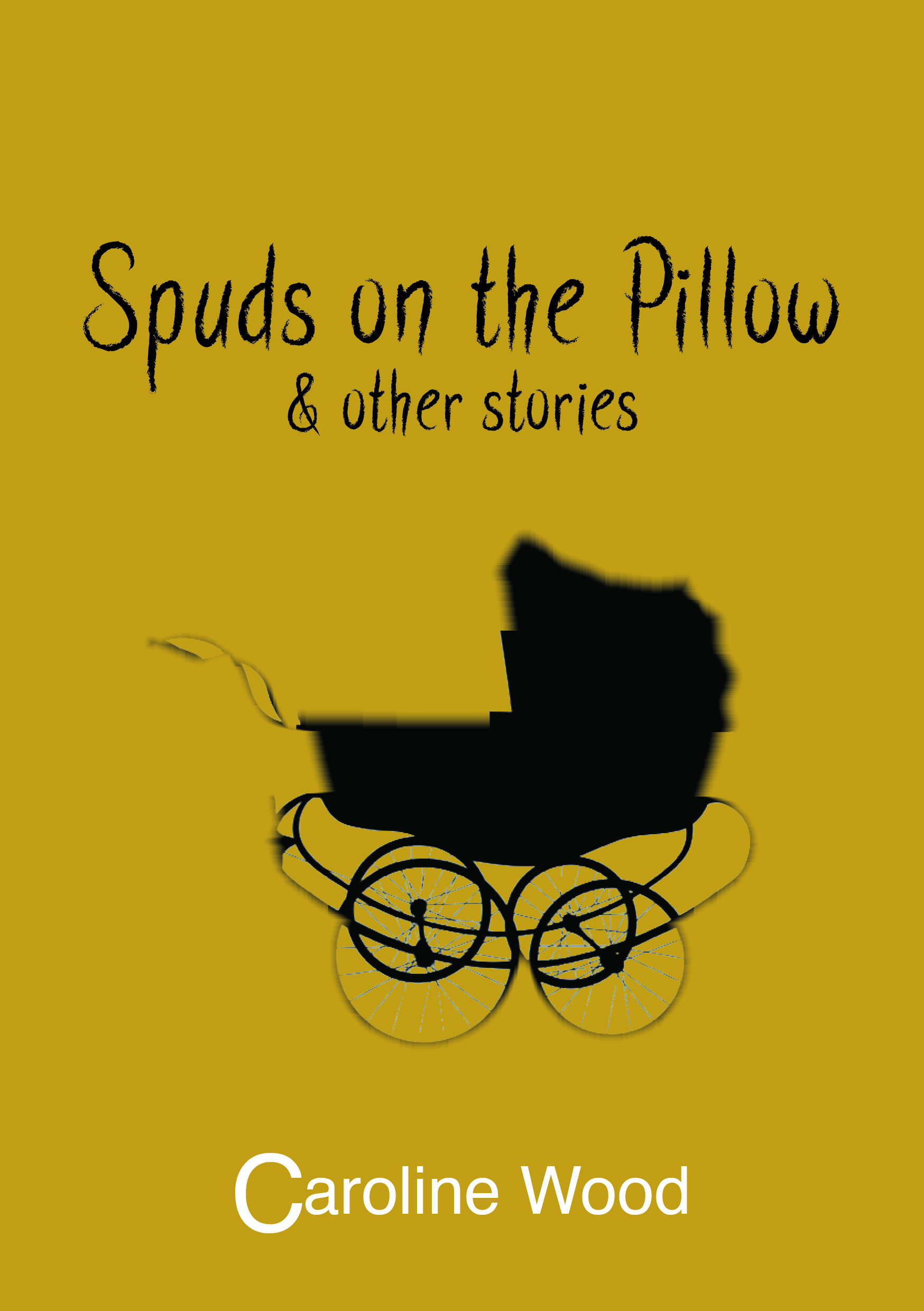 Smashwords Spuds On The Pillow And Other Stories A Book By