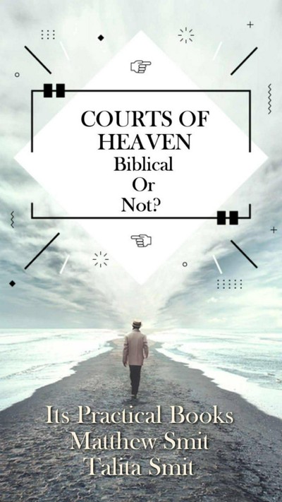 Smashwords Courts of Heaven Biblical or Not? a book by Talita Smit