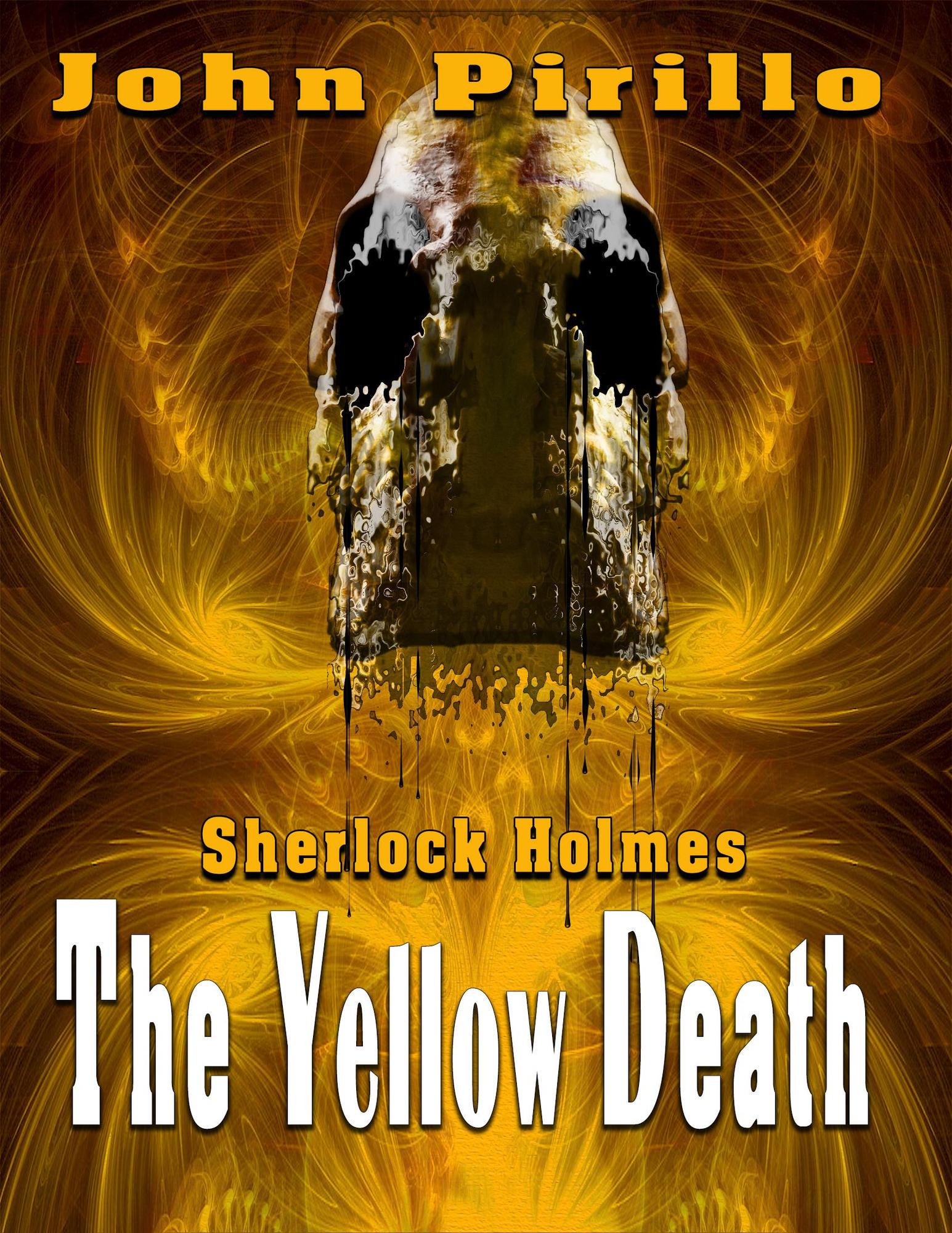 Smashwords Sherlock Holmes The Yellow Death a book by John Pirillo