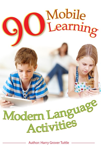 Smashwords – 90 Mobile Learning Modern Language Activities – a book by ...