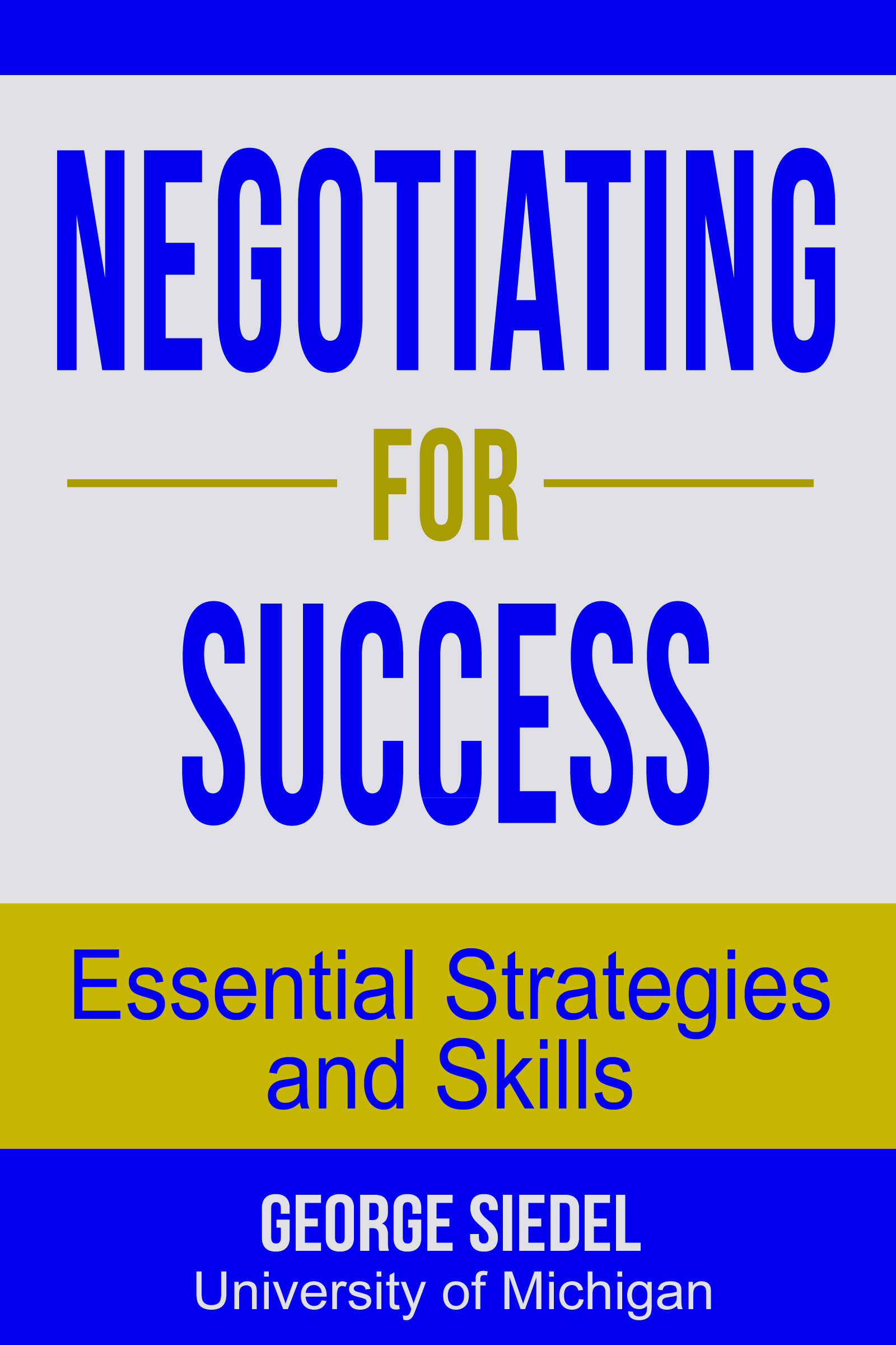 Smashwords Negotiating for Success Essential Strategies and Skills a book by Siedel