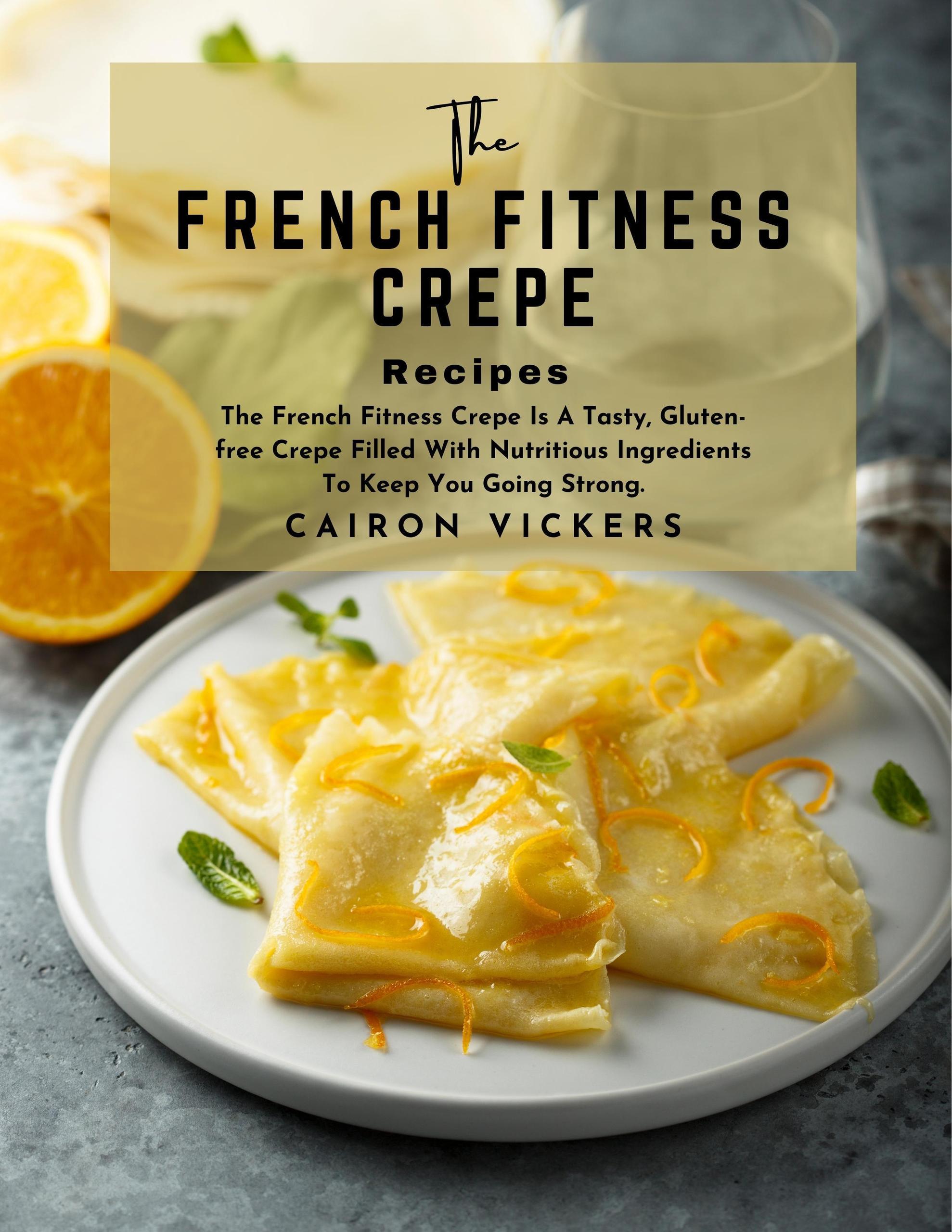 Smashwords The French Fitness Crepe Recipe The French Fitness Crepe