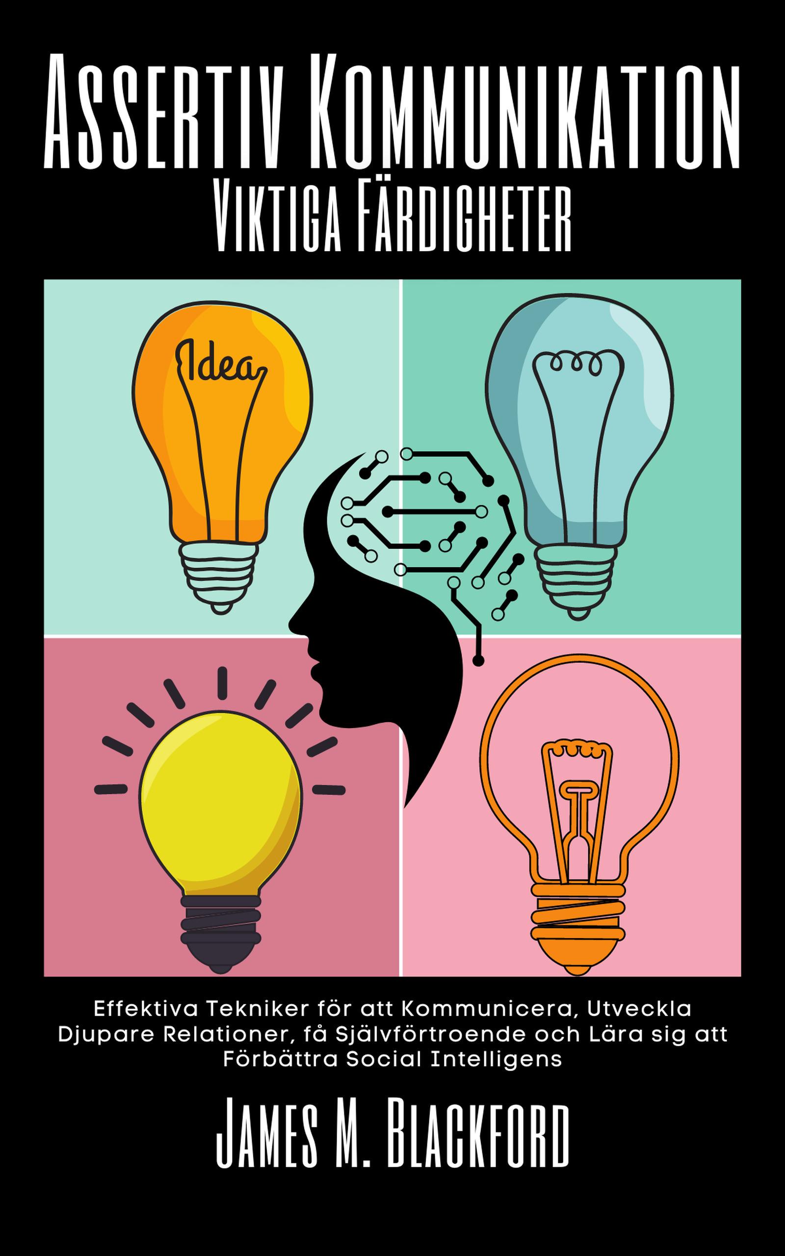 Smashwords – Assertiv Kommunikation - Viktiga Färdigheter - Effektiva ...