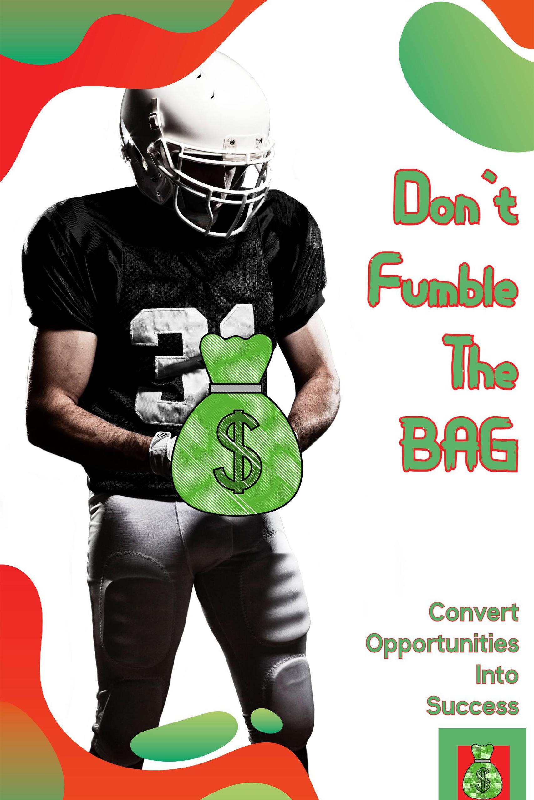 Smashwords Don’t Fumble the Bag Convert Opportunities into Success