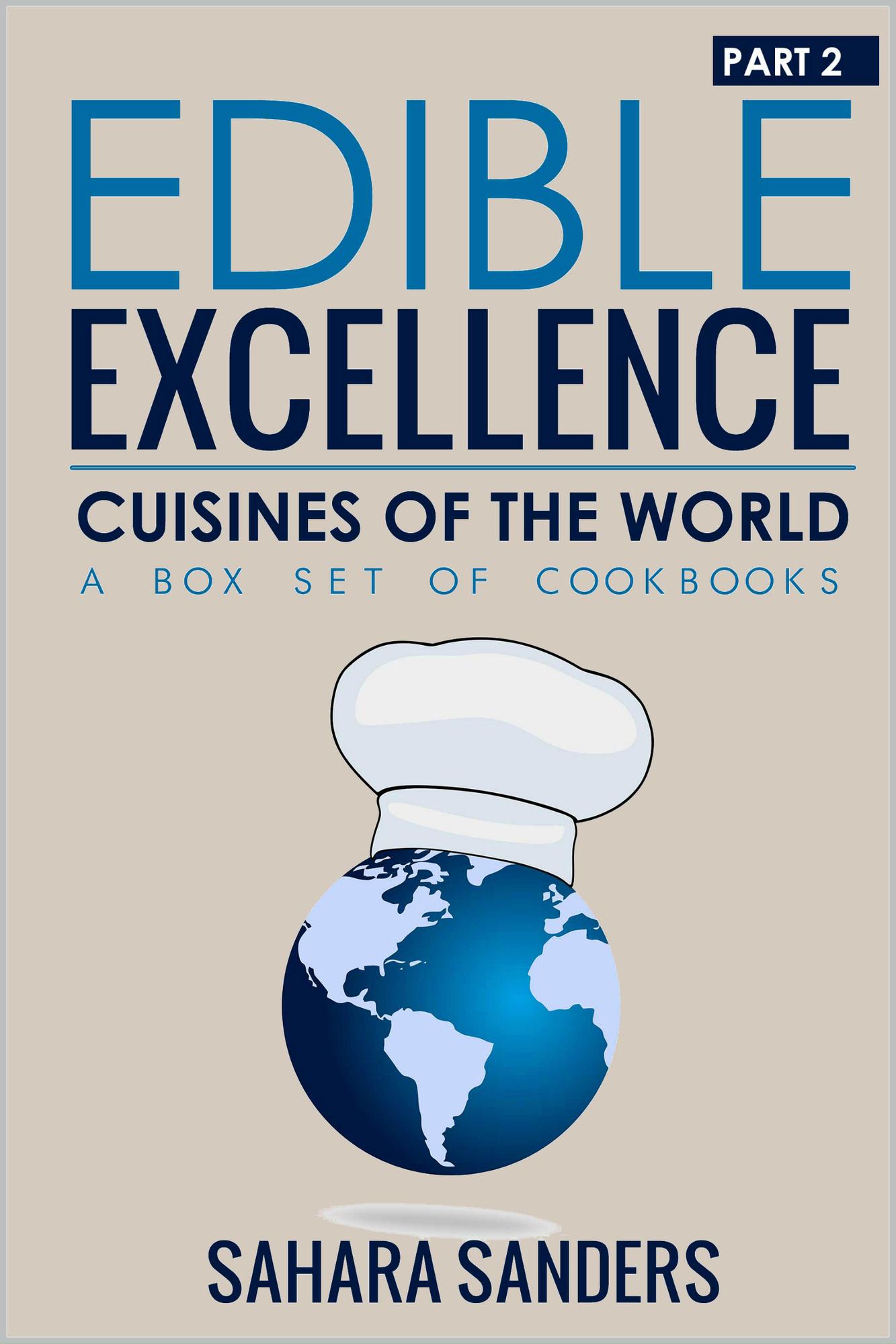 Smashwords Edible Excellence Part 2 Cuisines Of The World A Book smashwords-edible-excellence-part-2-cuisines-of-the-world-a-book
