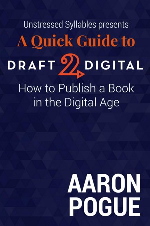 Smashwords – A Quick Guide To Draft2Digital: How To Publish A Book In ...