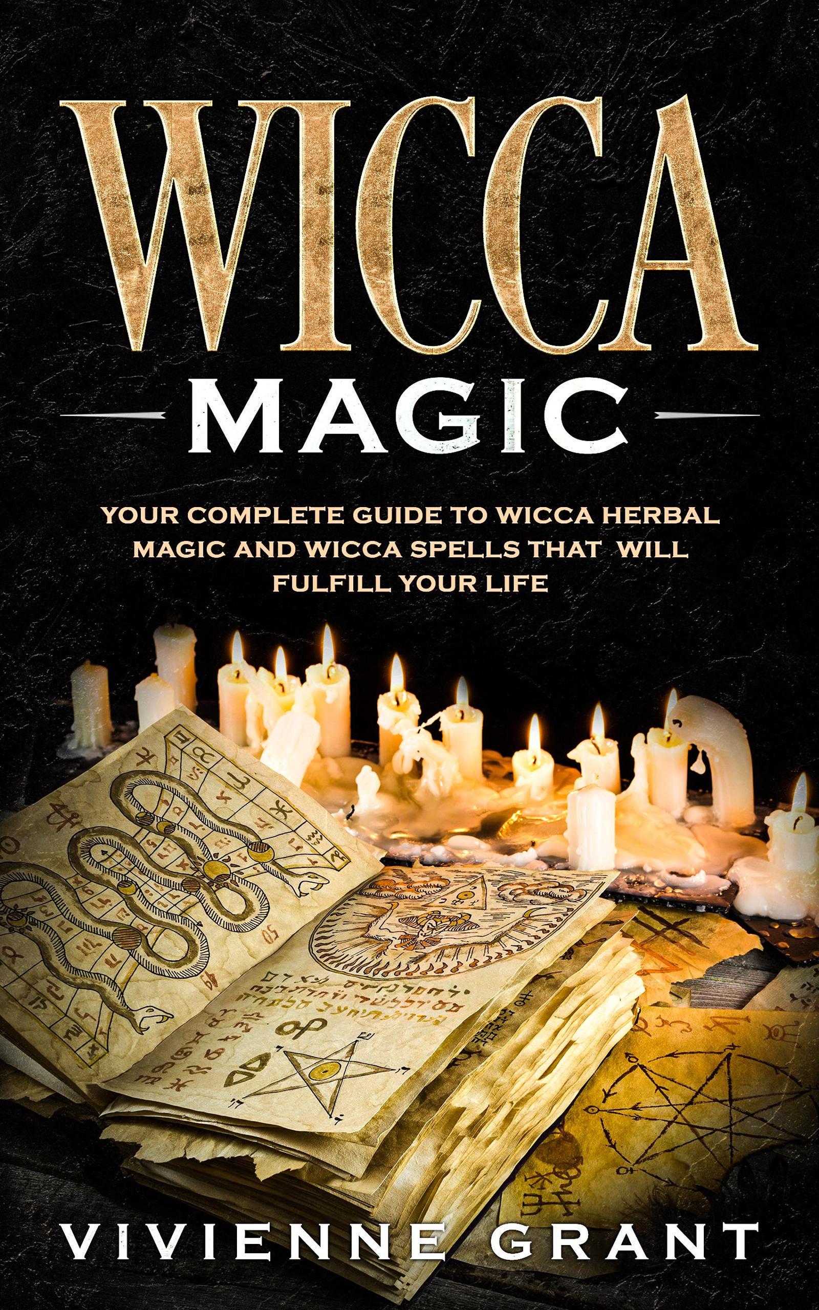 Smashwords – Wicca Magic: Your Complete Guide To Wicca Herbal Magic And ...