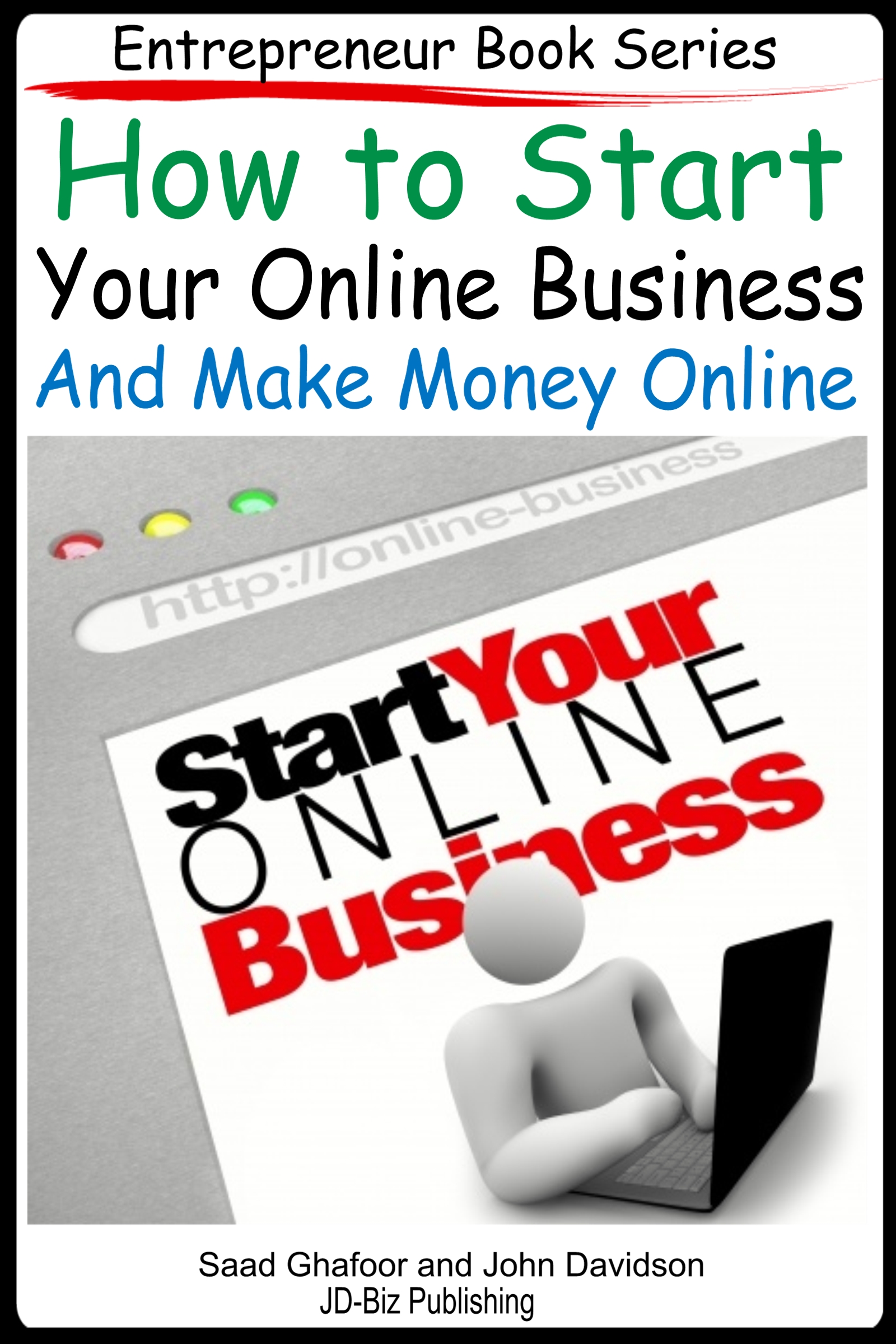 Online Business And Make Money Online Series: Entrepreneur Books, Book 