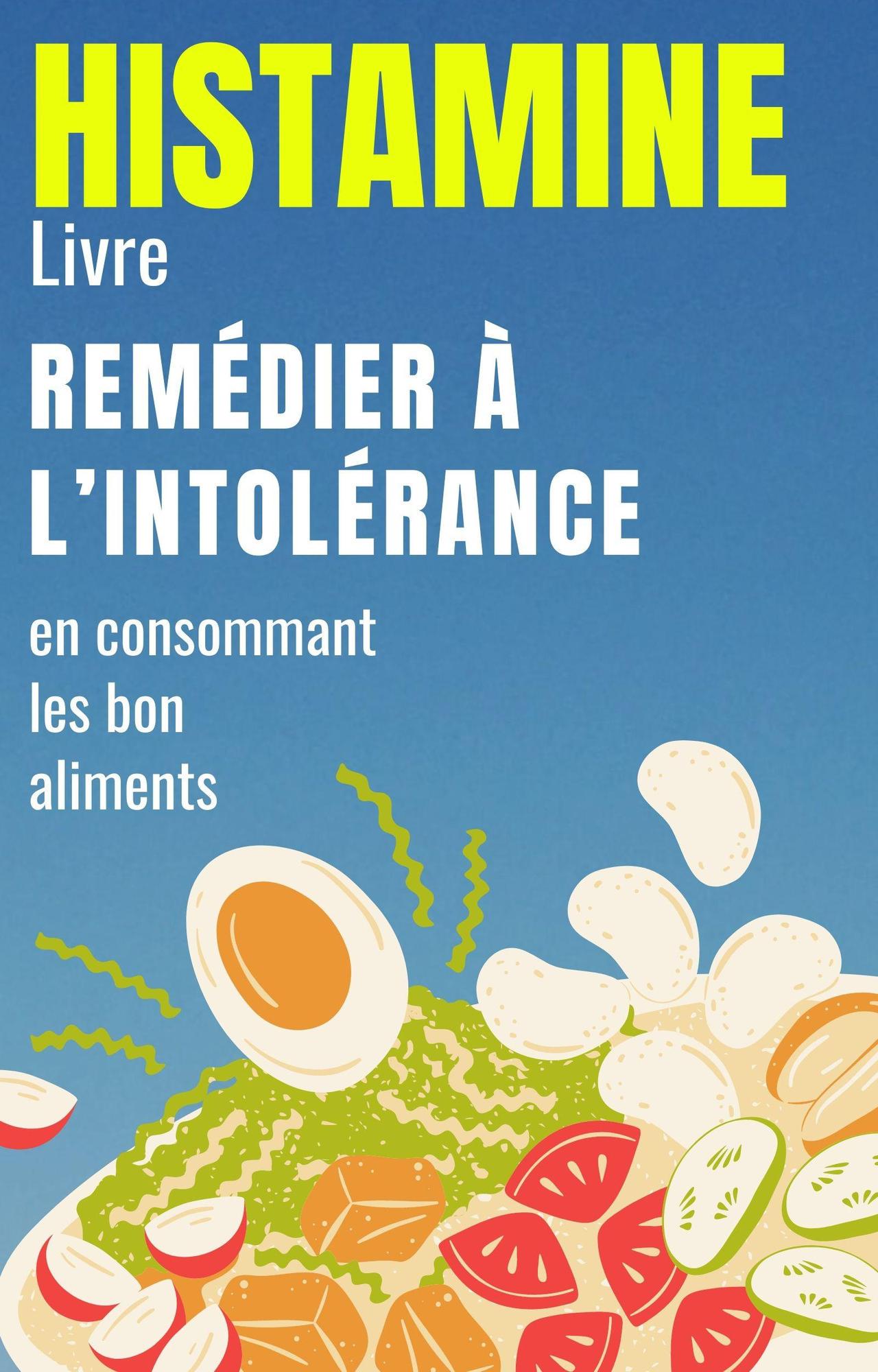 Smashwords Histamine Livre Remédier à l’intolérance en consommant