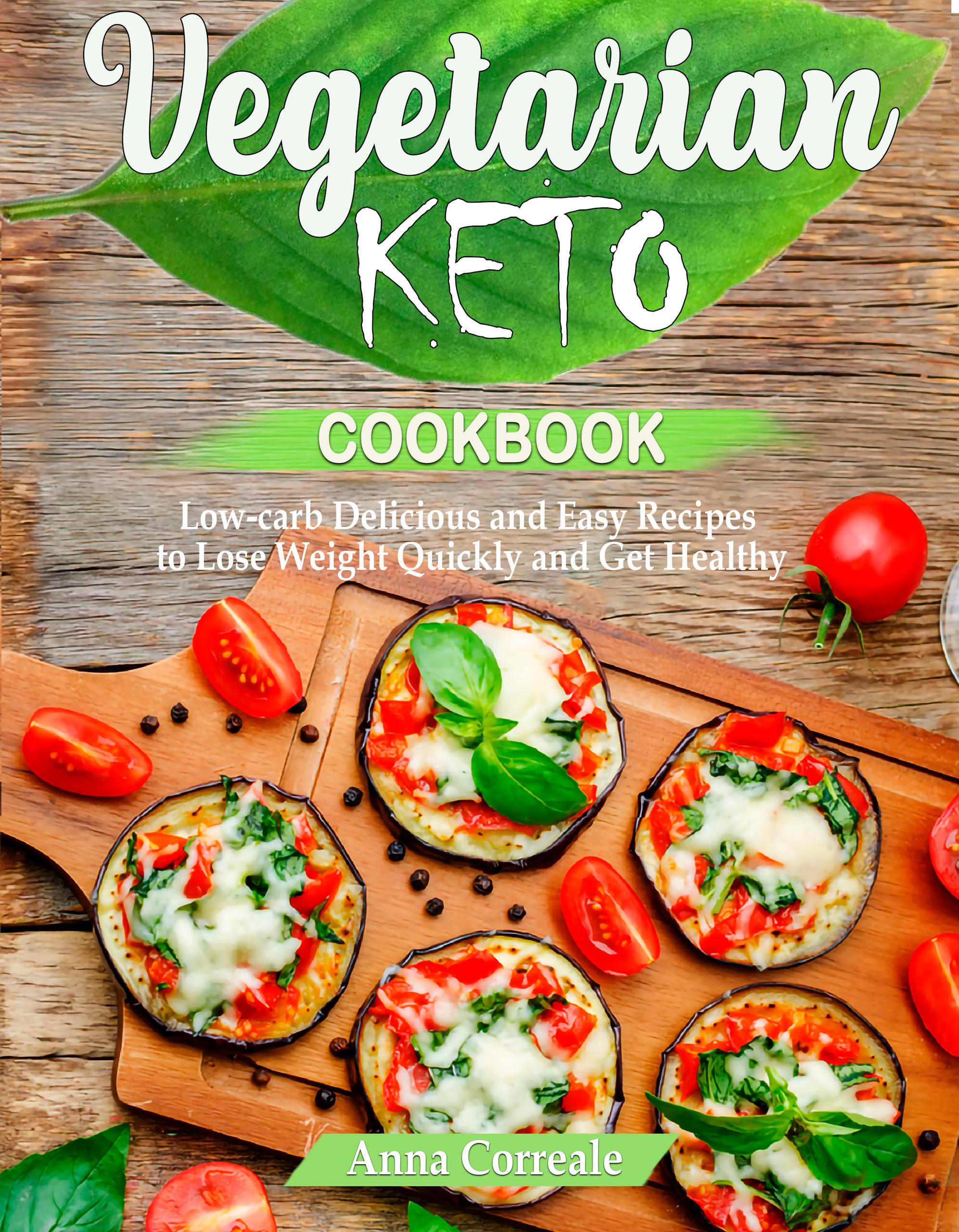 Smashwords Vegetarian Keto Cookbook Low Carb Delicious And Easy Recipes To Lose Weight And