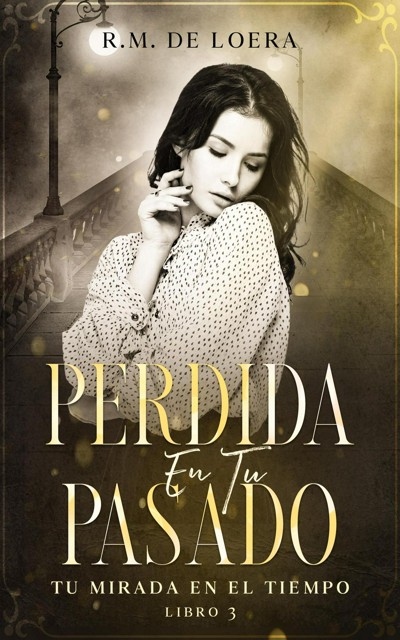 Smashwords – Perdida en tu pasado – a book by R.M. de Loera