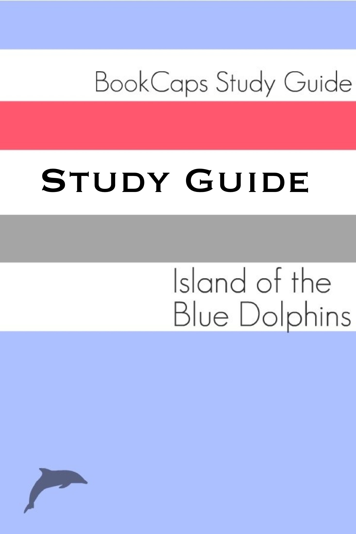 Smashwords Study Guide Island Of The Blue Dolphins A Bookcaps Study Guide A Book By Bookcaps