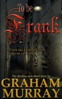 Cover for 'To Be Frank'