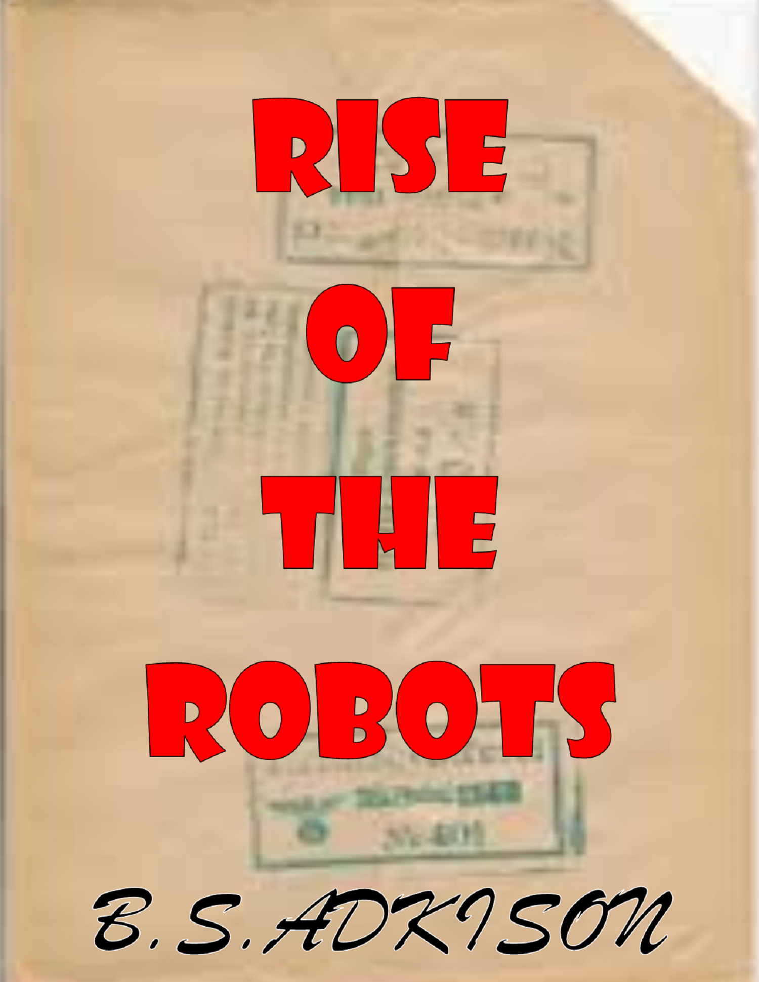 Smashwords The Rise of the Robots a book by B.S. Adkison