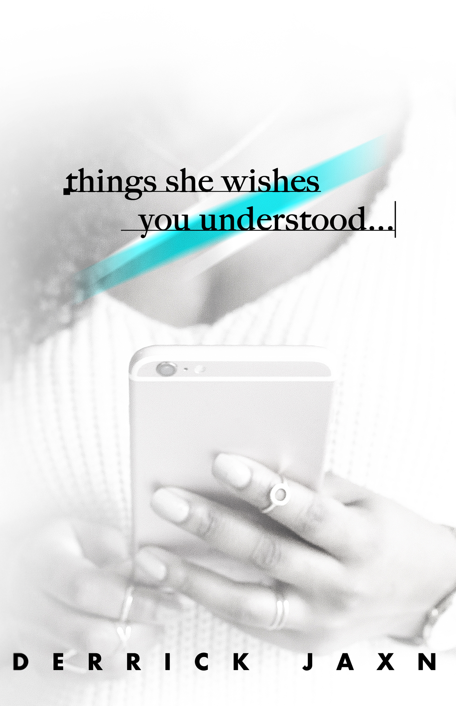 Smashwords Things She Wishes You Understood A Book By Derrick Jaxn