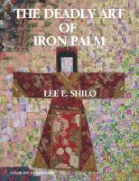 Cover for 'The Deadly Art Of Iron Palm'