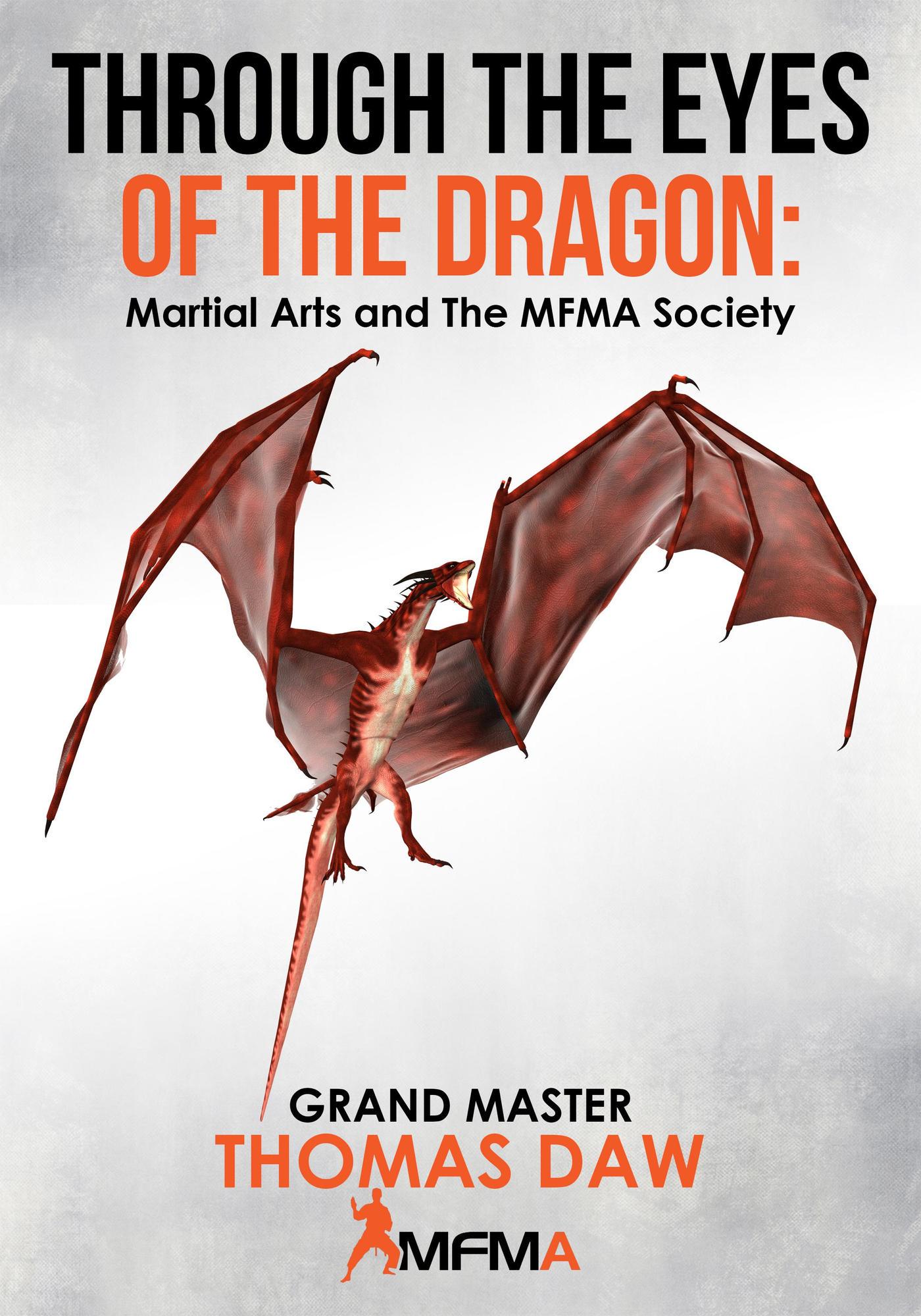 Smashwords – Through The Eyes of The Dragon: Martial Arts and The MFMA ...