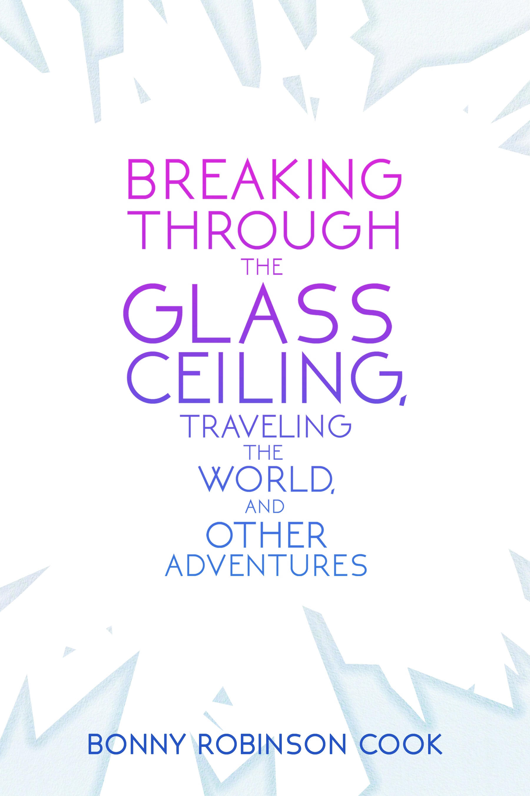 Smashwords Breaking Through The Glass Ceiling Traveling The