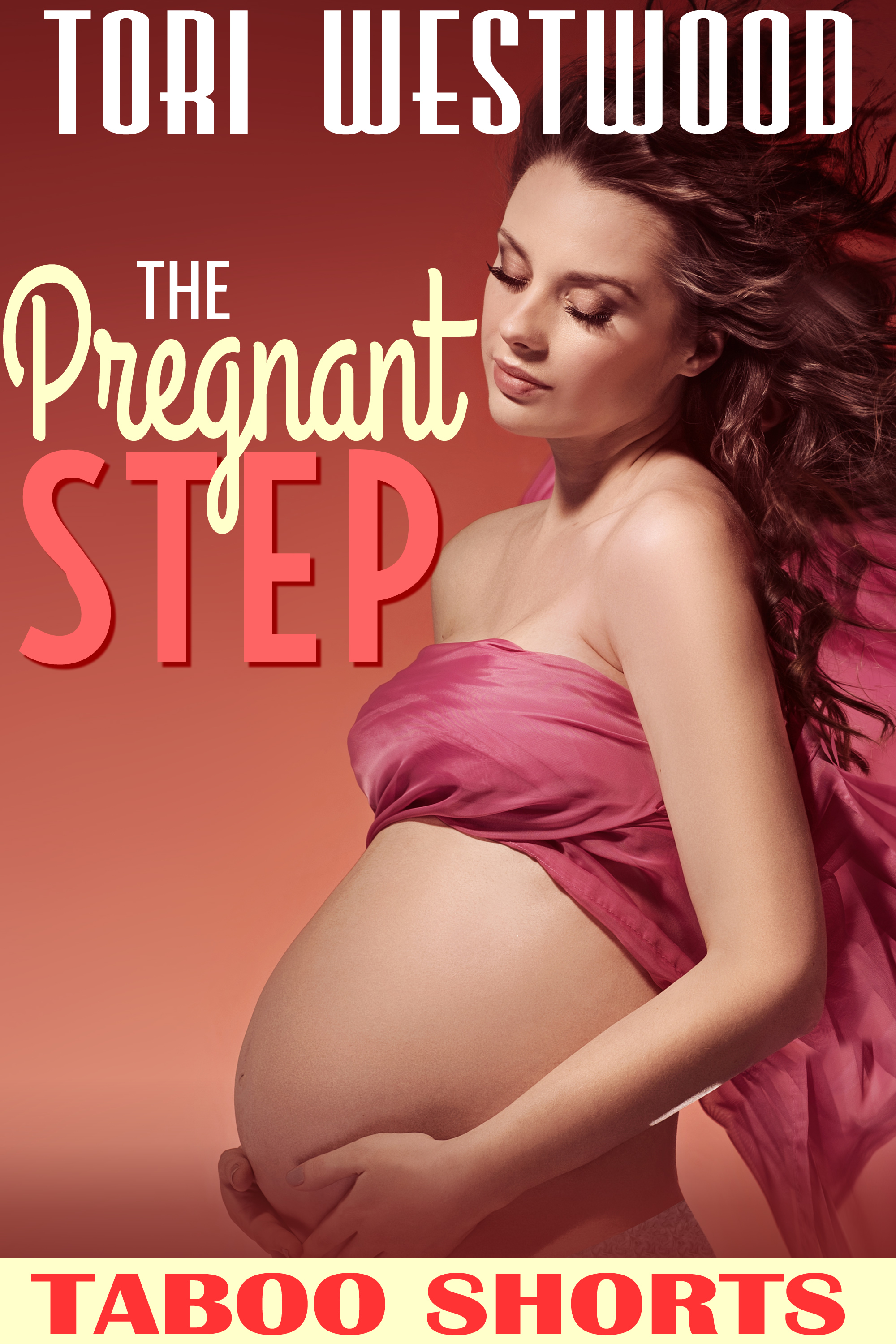 2000px x 3000px - The Pregnant Step (Daddy Daughter Taboo Incest Breeding Family Sex  Pregnancy XXX Erotica), an Ebook by Tori Westwood