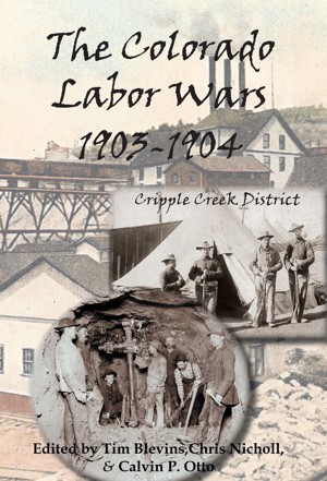 Smashwords – The Colorado Labor Wars: Cripple Creek, 1903-1904