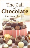 The Call of Chocolate by Gemma Drazin