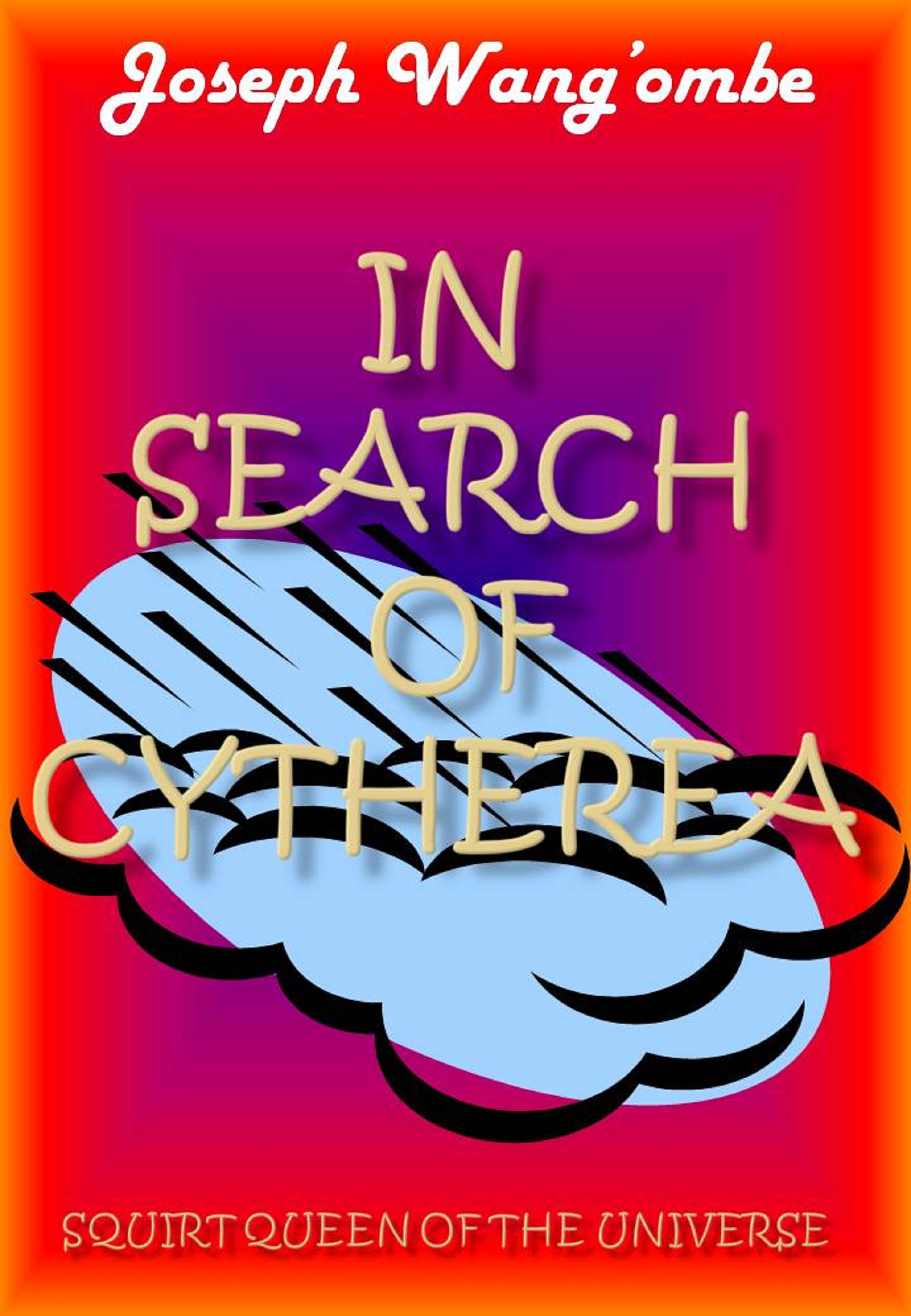 1661px x 2400px - In Search of Cytherea, Squirt Queen Of The Universe, an Ebook by Joseph  Wang'ombe