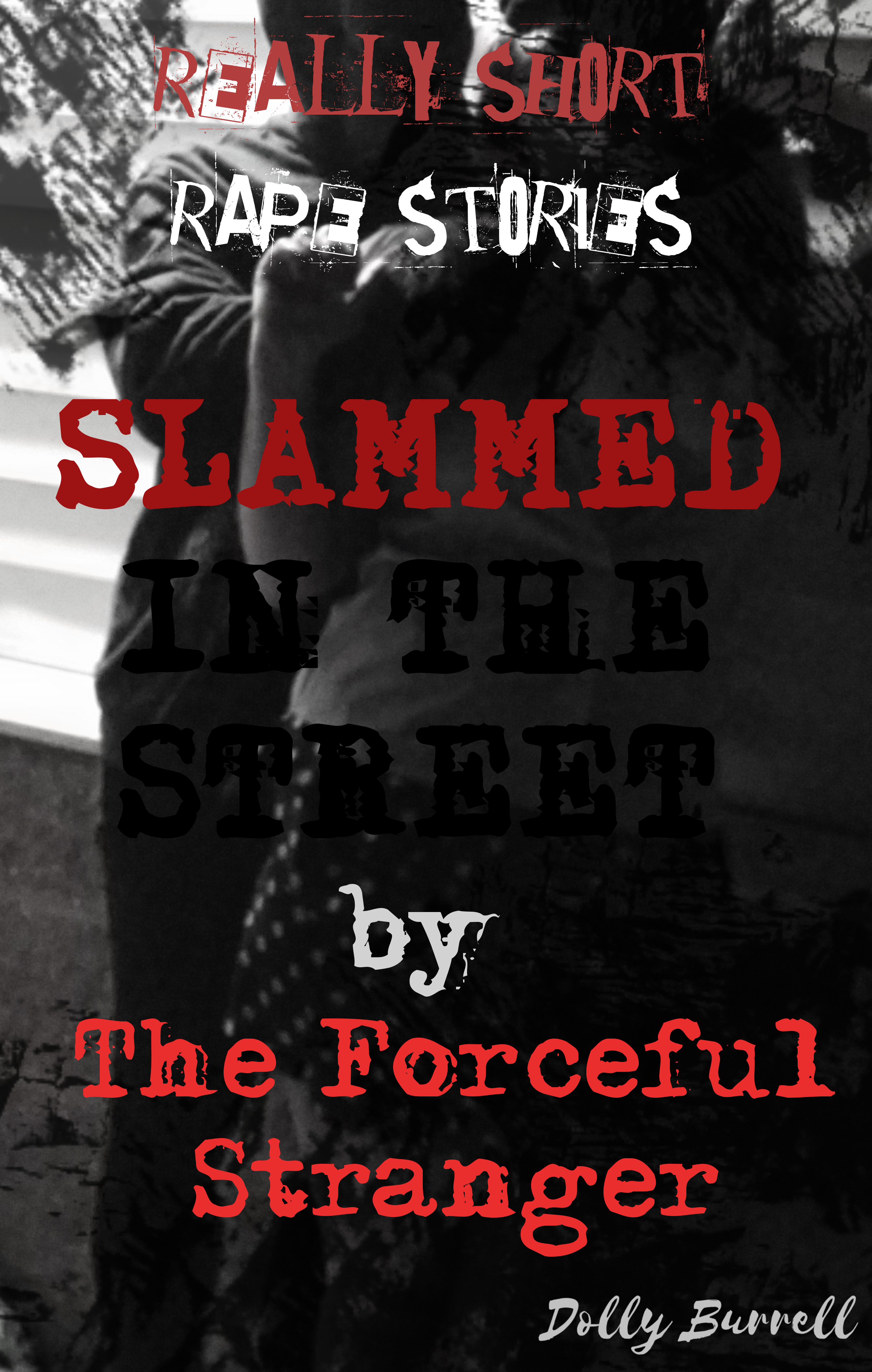 Smashwords – Really Short Stories: Slammed in the Street the Stranger – a by Dolly Burrell