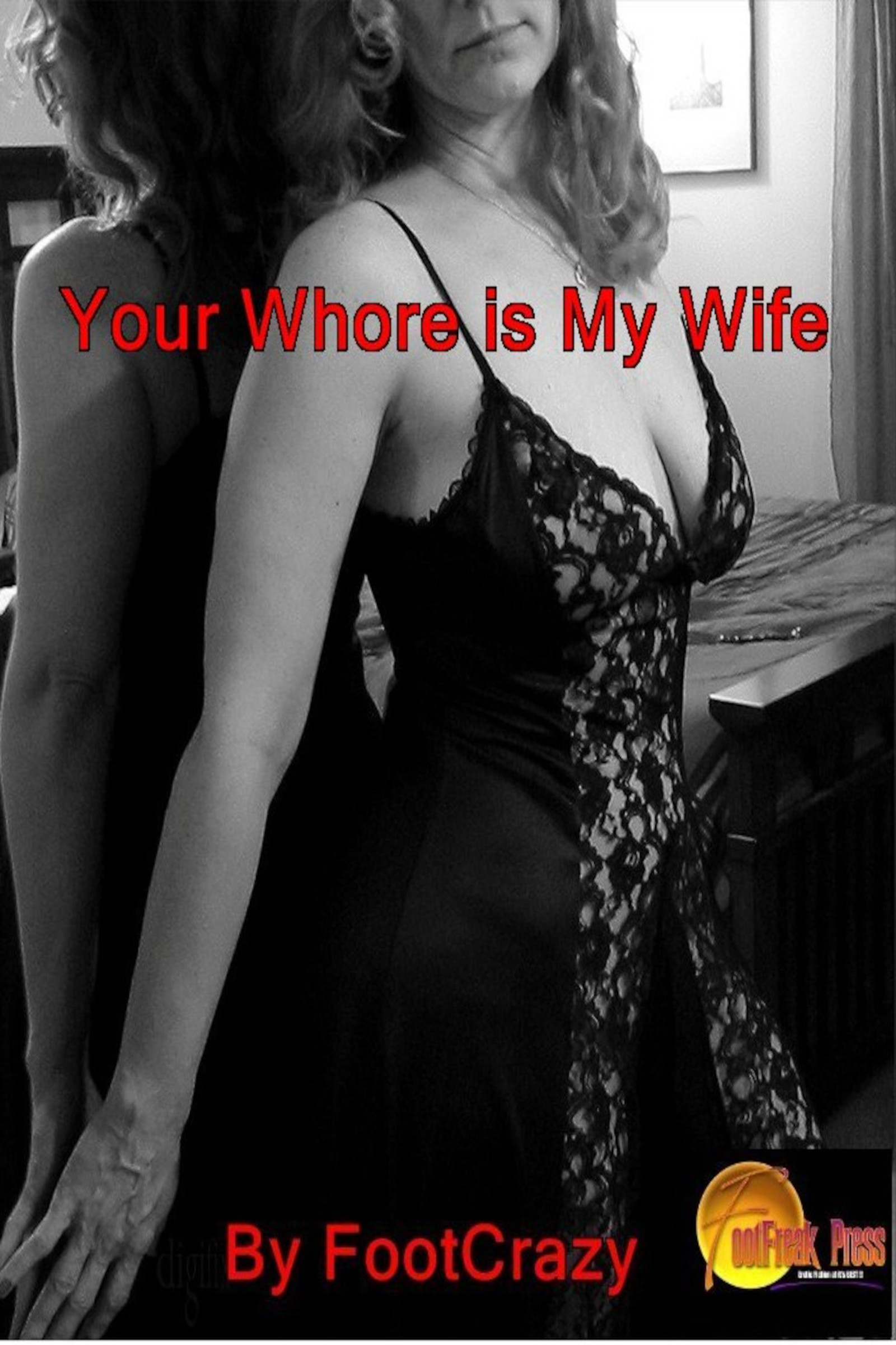 My Wife Is A Whore