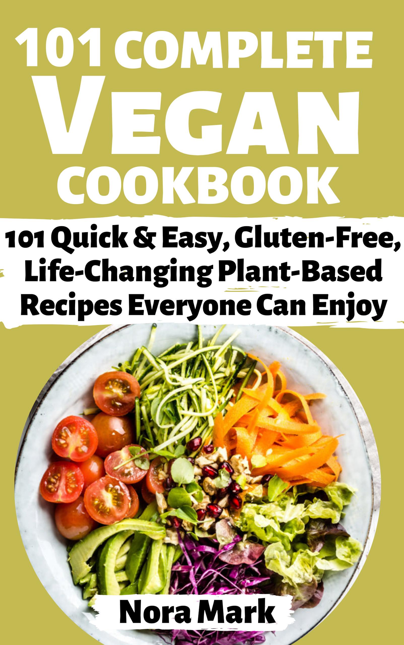 Smashwords – 101 Complete Vegan Cookbook: 101 Quick & Easy, Gluten Free ...