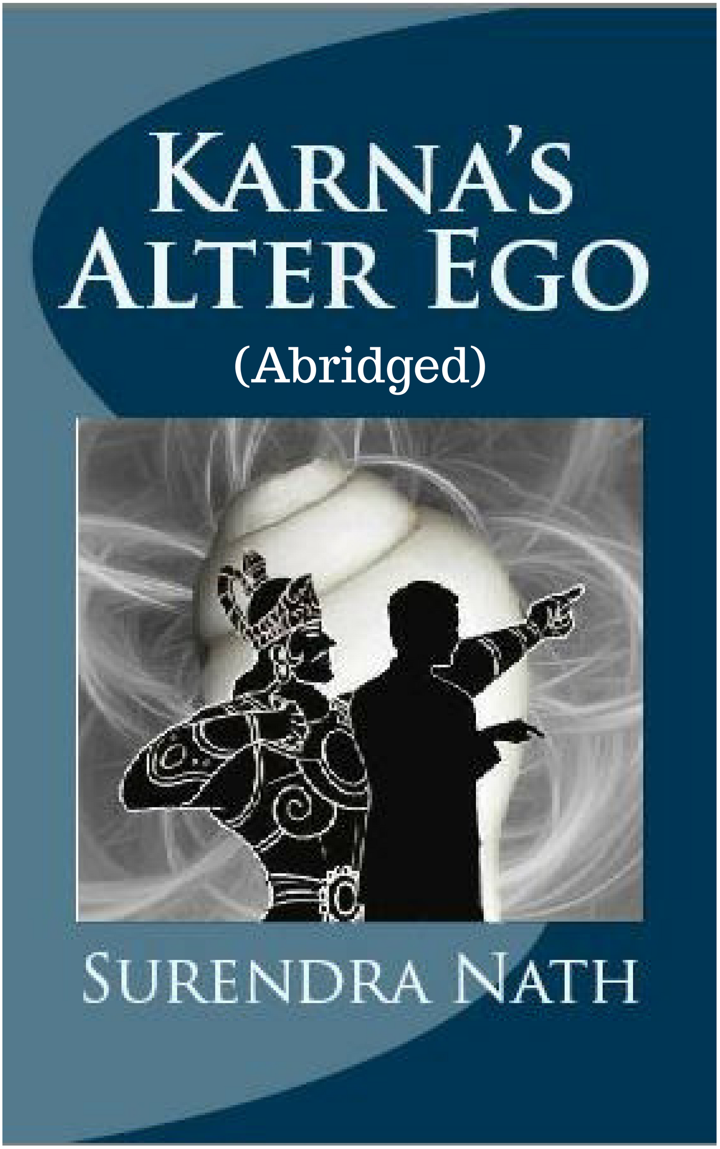 Karnas Alter Ego Abridged An Ebook By Surendra Nath - 