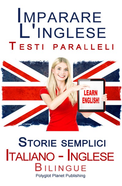 Smashwords – Imparare l'inglese - Testi paralleli - Storie semplici ...