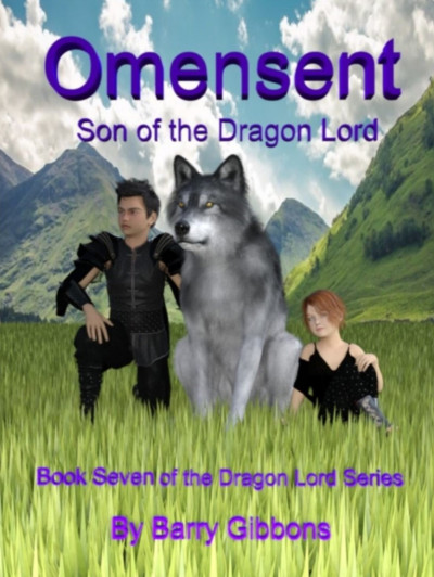 Smashwords – Omensent: Son of the Dragon Lord – a book by Barry Gibbons