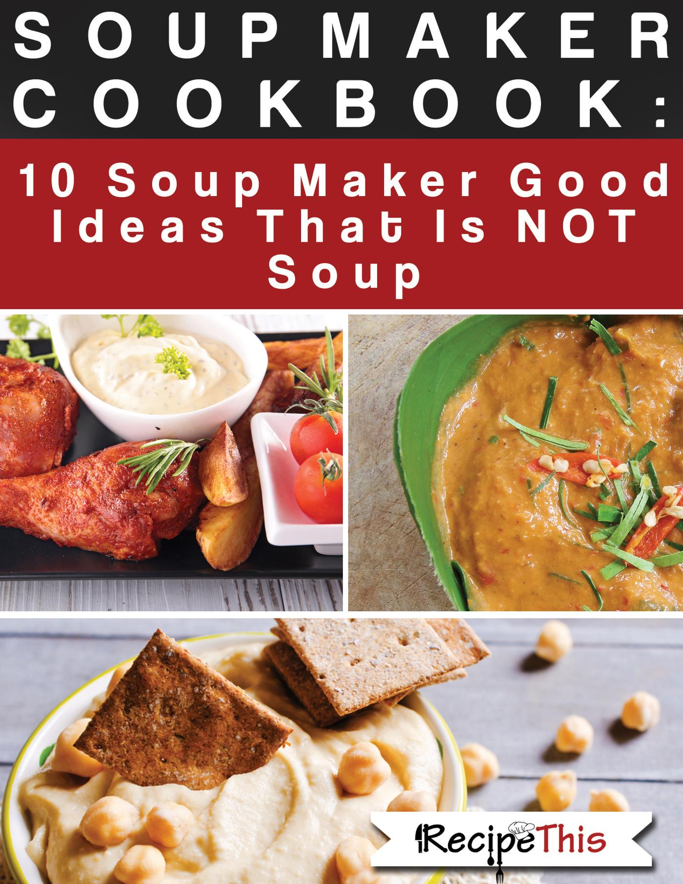 Smashwords – Soup Maker Cook Book: 10 Soup Maker Good Ideas That Is NOT ...