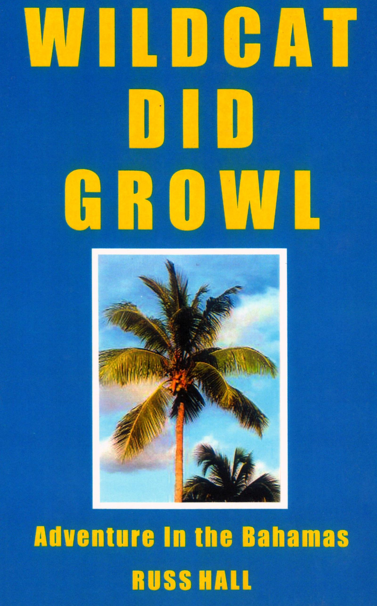 Smashwords – Wildcat Did Growl – a book by Russ Hall