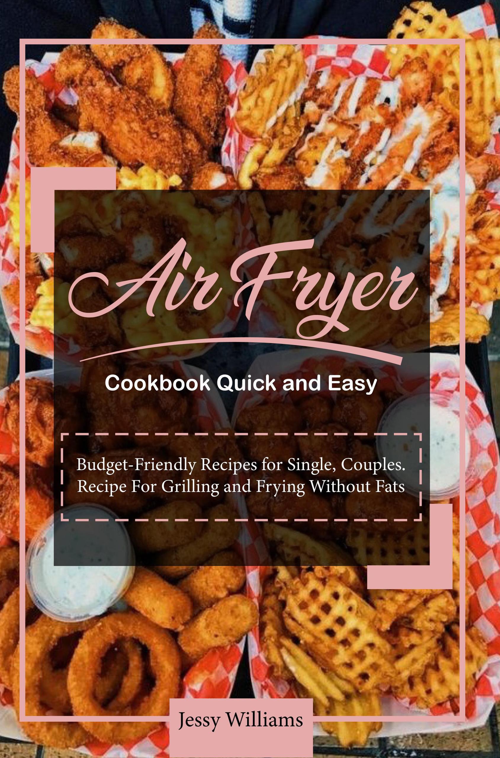 Smashwords Air Fryer Cookbook Quick And Easy Budget Friendly Recipes