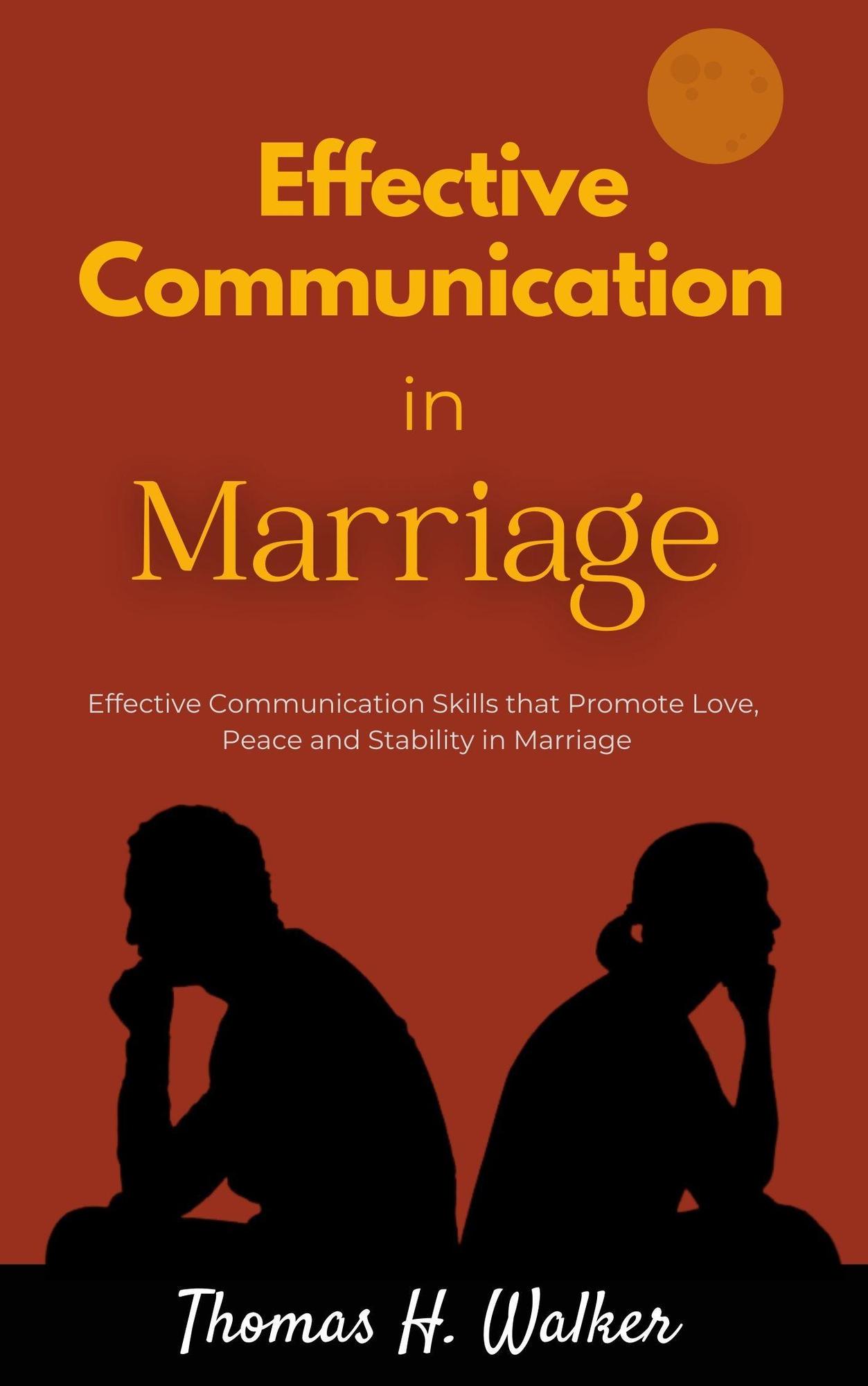 Smashwords Effective Communication In Marriage A Book By Thomas H Walker 3089