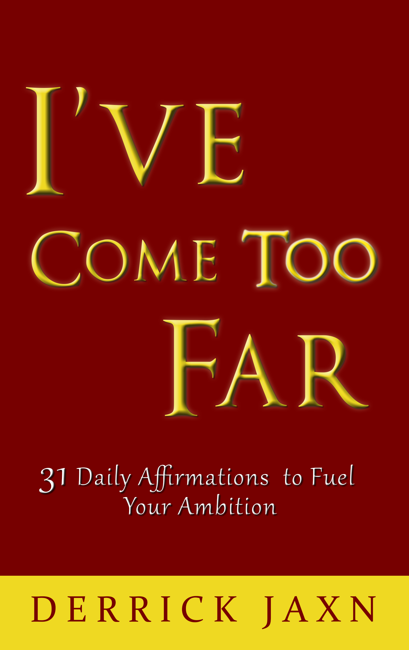 Smashwords - I've Come Too Far - a book by Derrick Jaxn
