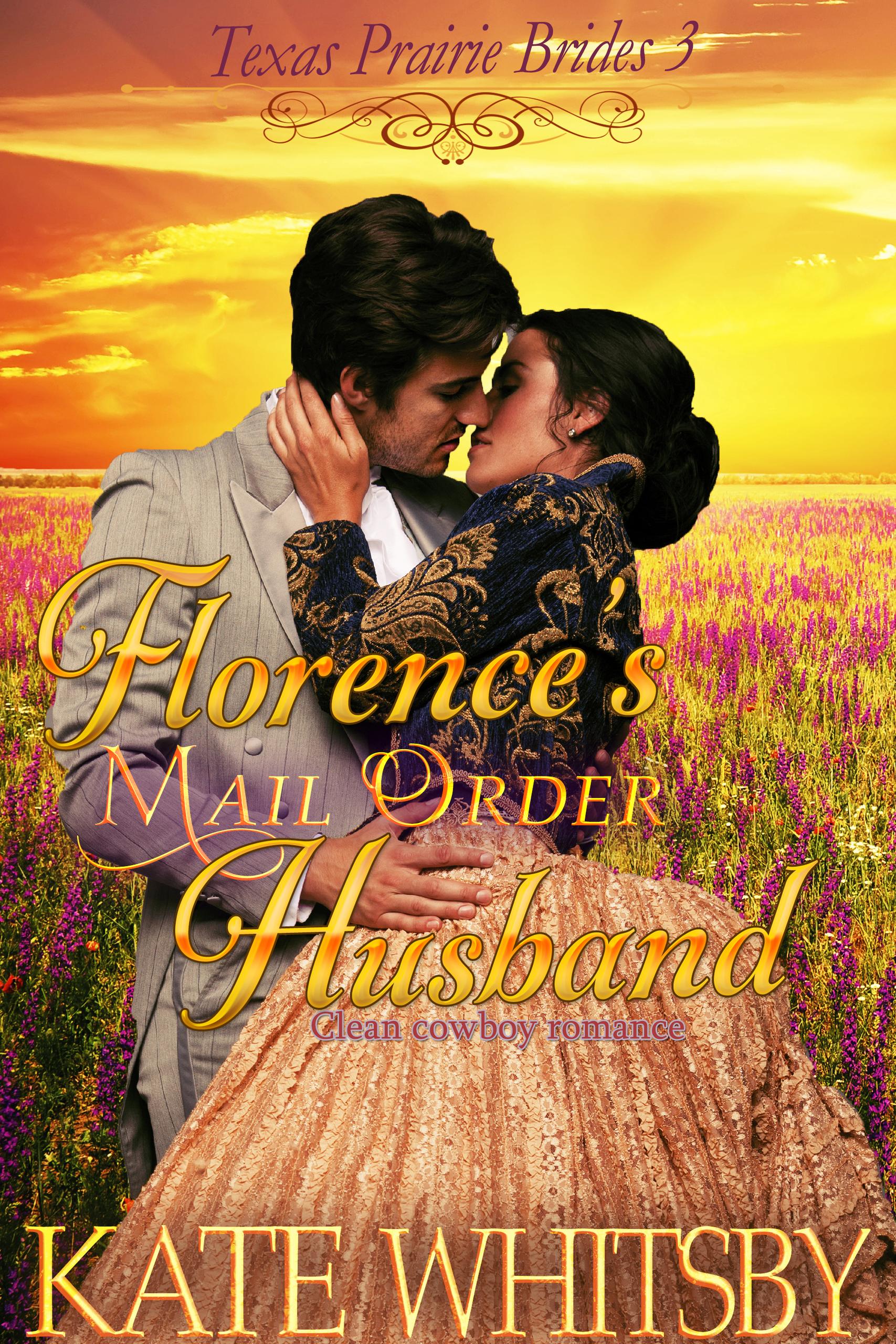 Smashwords Florence's Mail Order Husband a book by Kate Whitsby
