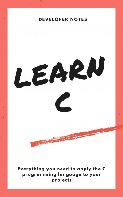 Smashwords – Learn C – a book by Developer Notes