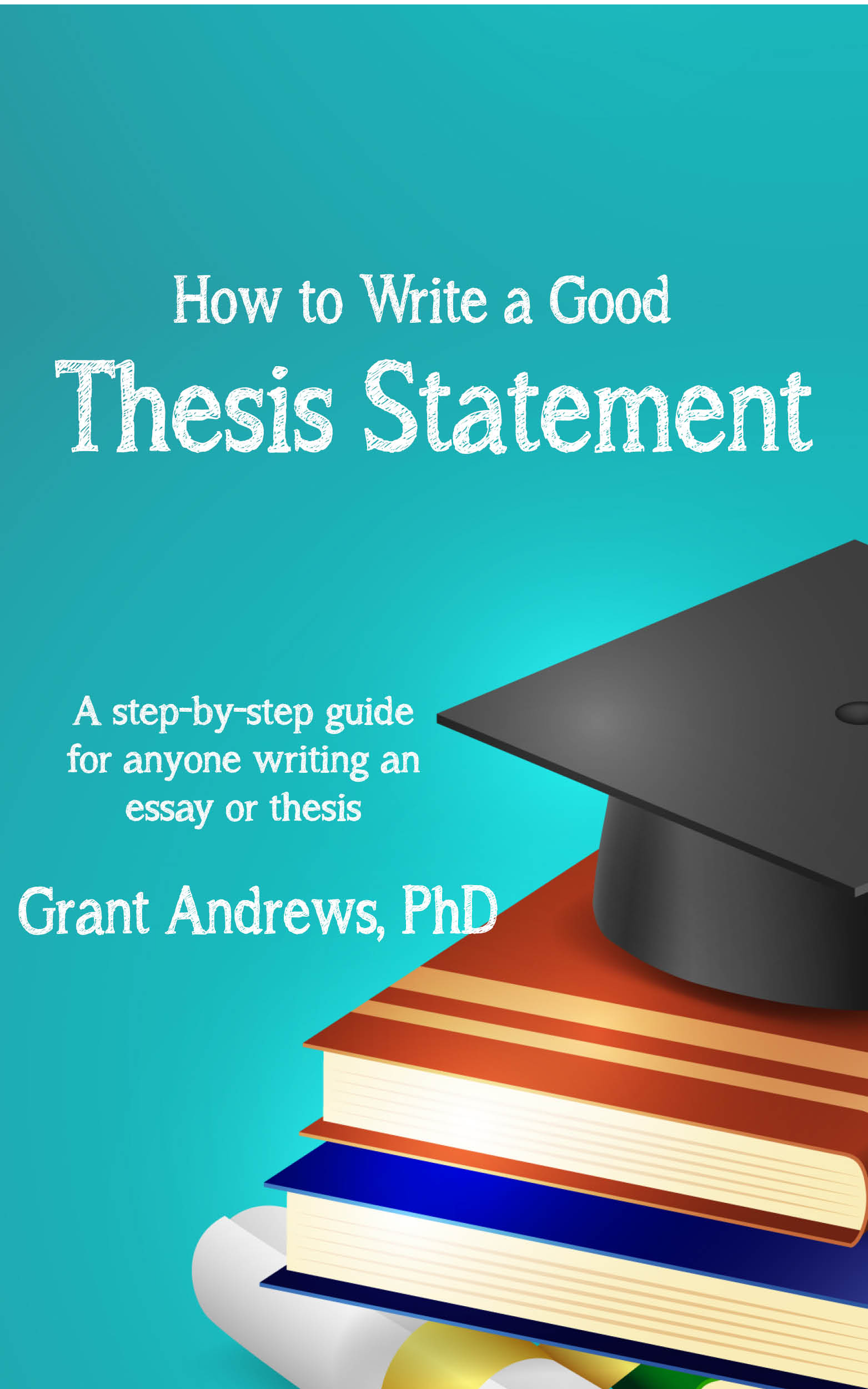 Smashwords Thesis Statement How To Write A Good Thesis Statement A 