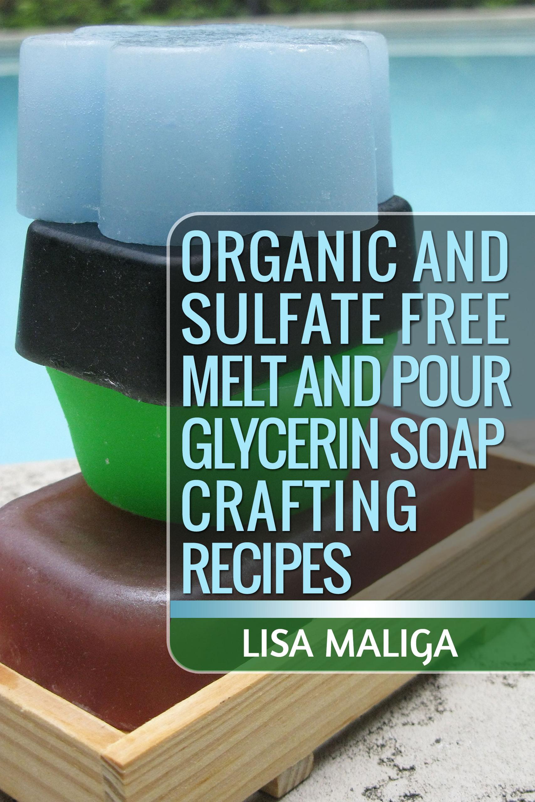 Smashwords Organic and Sulfate Free Melt and Pour Glycerin Soap