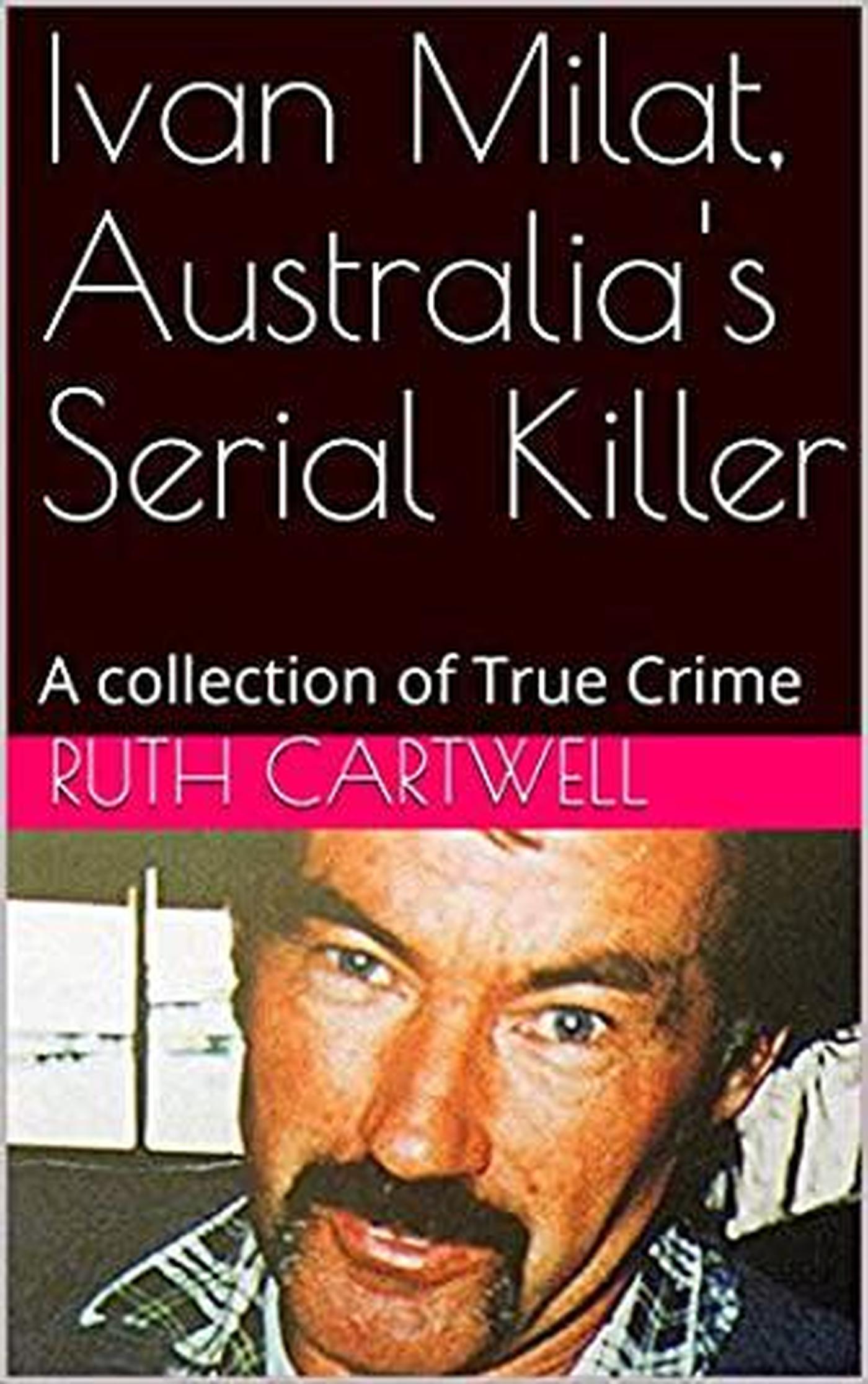 smashwords-ivan-milat-australia-s-serial-killer-a-book-by-ruth